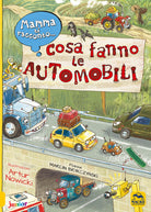 Cover of Mamma ti racconto... cosa fanno le automobili