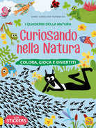 Cover of Curiosando nella natura. Colora, gioca e divertiti. Con adesivi