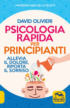 Cover of Psicologia rapida per principianti. Allevia il dolore, riporta il sorriso