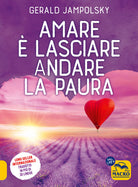 Amare lasciare andare la paura