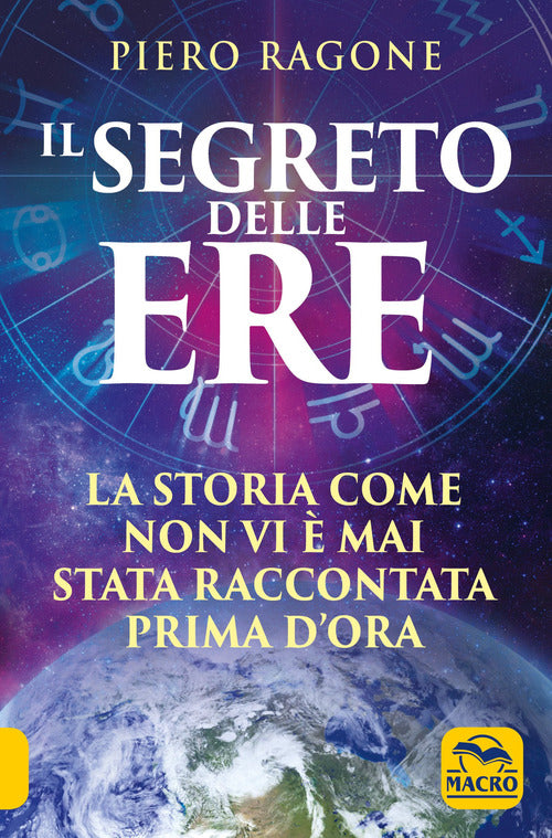 Cover of segreto delle ere. La storia come non vi è mai stata raccontata prima d'ora