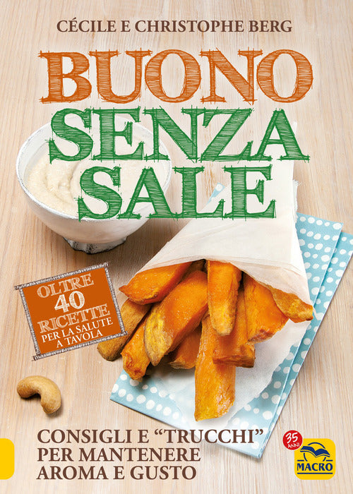 Cover of Buono senza sale. Oltre 40 ricette per la salute a tavola