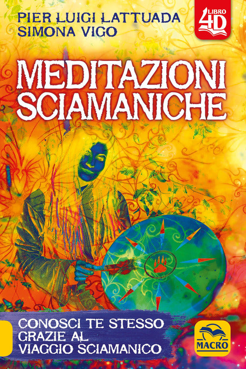 Cover of Meditazioni sciamaniche 4D. Conosci te stesso grazie al viaggio sciamanico