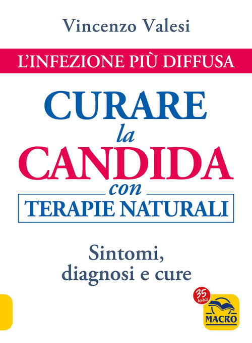 Cover of Curare la candida con terapie naturali. L'infezione più diffusa. Sintomi, diagnosi e cure