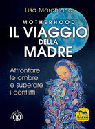 Motherhood. Il viaggio della madre