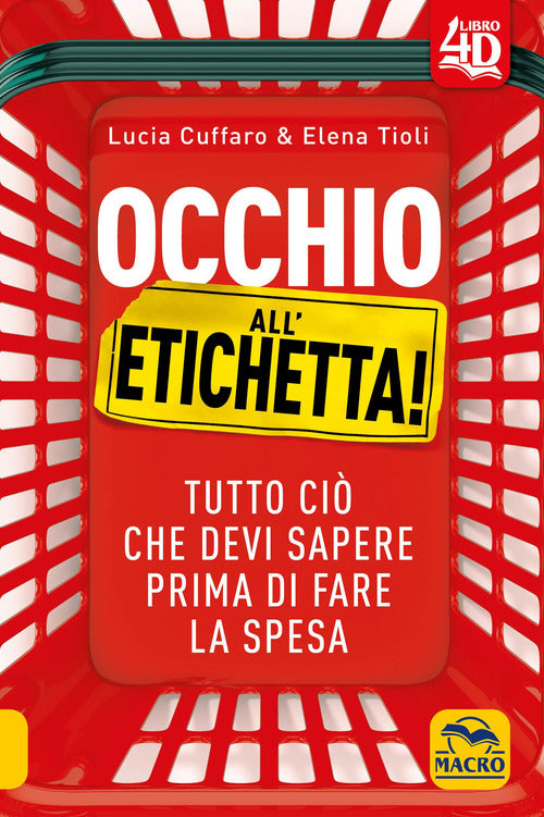 Cover of Occhio all'etichetta! Tutto ciò che devi sapere prima di fare la spesa