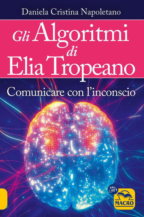 Gli algoritmi di Elia Tropeano. Comunicare con l'inconscio
