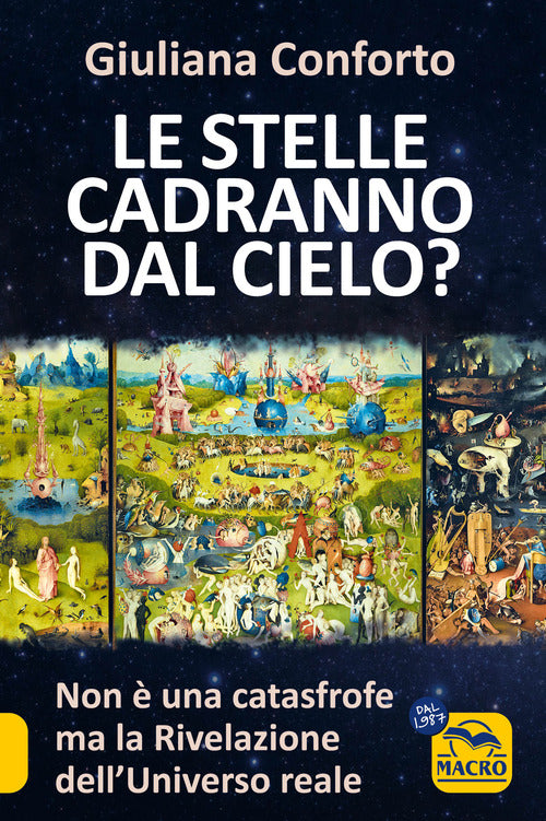 Le stelle cadranno dal cielo? Non una catastrofe ma la rivelazione dell'Universo reale