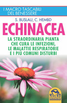 Cover of Echinacea. La straordinaria pianta che cure le infezioni, le malattie respiratorie e i più comuni disturbi