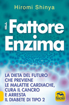 Cover of fattore enzima. La dieta del futuro che previene le malattie cardiache, cura il cancro e arresta il diabete di tipo 2