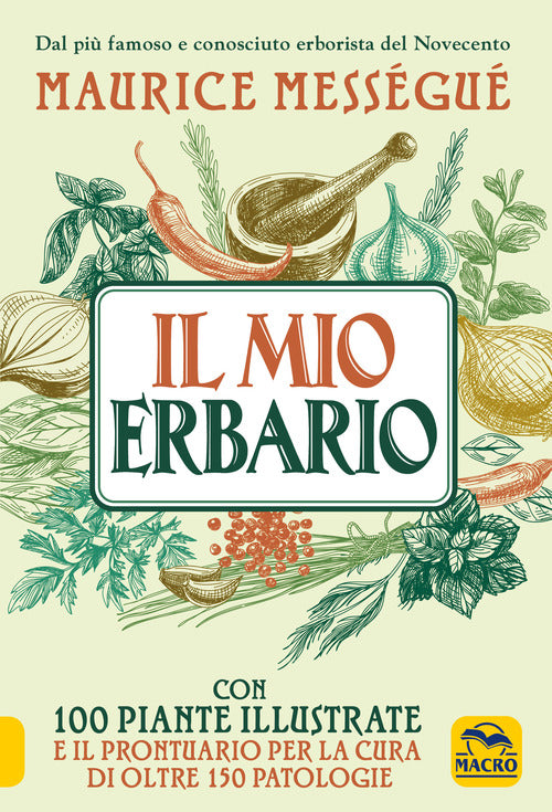 Cover of mio erbario. Con 100 piante illustrate e il prontuario per la cura di oltre 150 patologie