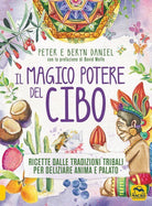 Cover of magico potere del cibo. Ricette dalle tradizioni tribali per deliziare anima e palato