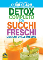 Cover of Detox completo con succhi freschi. Liberati dalle tossine