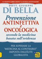 La prevenzione antinfettiva e oncologica secondo la medicina basata sullevidenza. Per superare la medicina al contrario imposta dalllite globalista