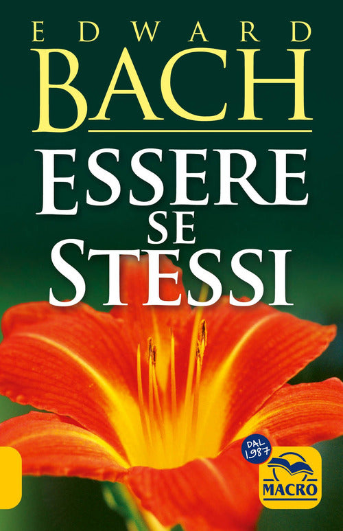 Essere se stessi. Ascoltarsi per ritrovare il proprio cammino