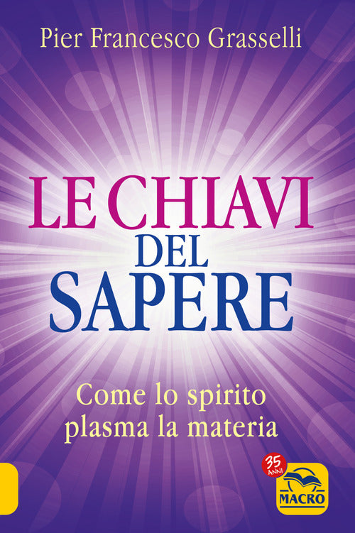 Cover of chiavi del sapere. Come lo spirito plasma la materia