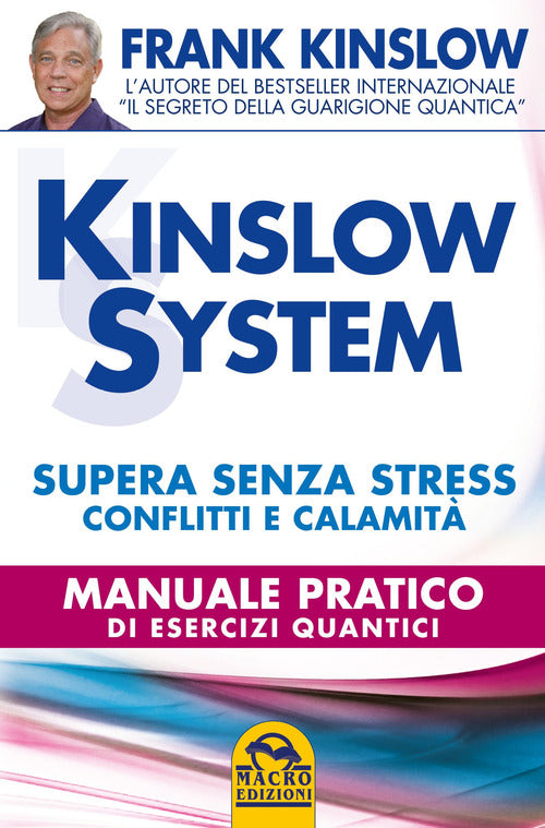 Cover of Kinslow system. Supera senza stress conflitti e calamità. Manuale pratico di esercizi quantici