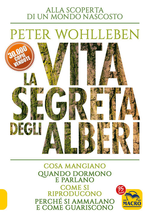 Cover of vita segreta degli alberi. Cosa mangiano. Quando dormono e parlano. Come si riproducono. Perché si ammalano e come guariscono