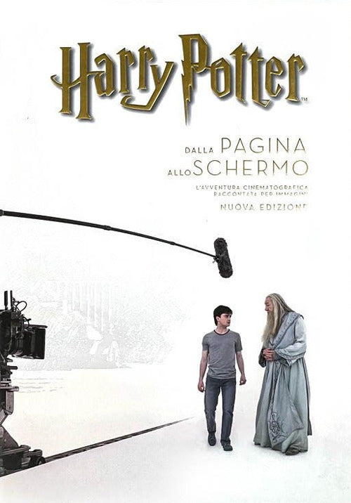 Cover of Harry Potter: dalla pagina allo schermo. L'avventura cinematografica raccontata per immagini