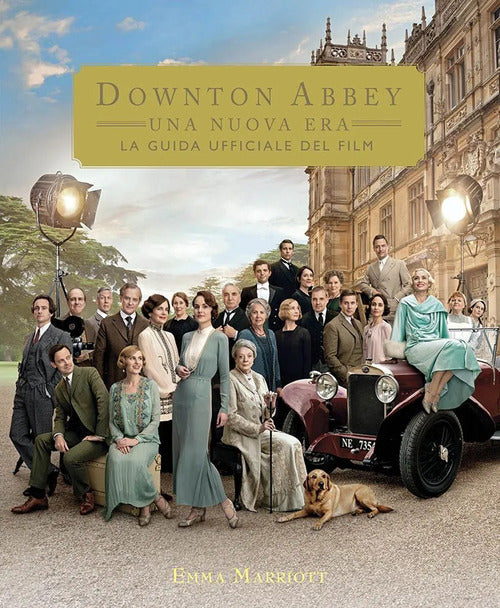 Cover of Downton Abbey. Una nuova era. La guida ufficiale del film