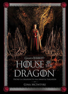 Cover of Game of thrones: House of the dragon. Dietro la creazione di una dinastia Targaryen