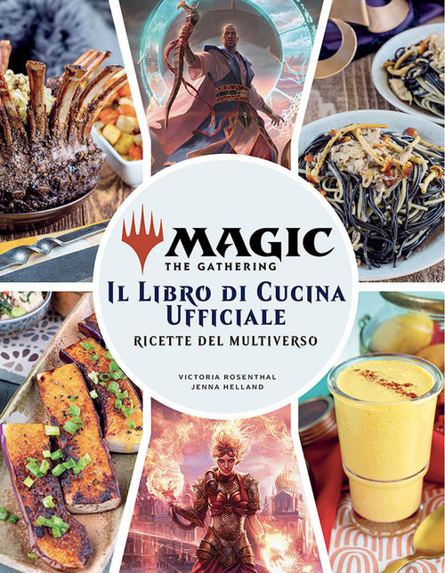 Cover of Magic the Gathering. Il libro di cucina ufficiale. Ricette del multiverso