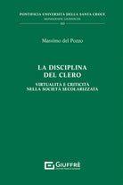 Cover of disciplina del clero. Virtualità e criticità nella società secolarizzata