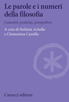 Cover of parole e i numeri della filosofia. Concetti, pratiche, prospettive