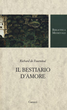 Cover of bestiario d'amore. Testo francese a fronte