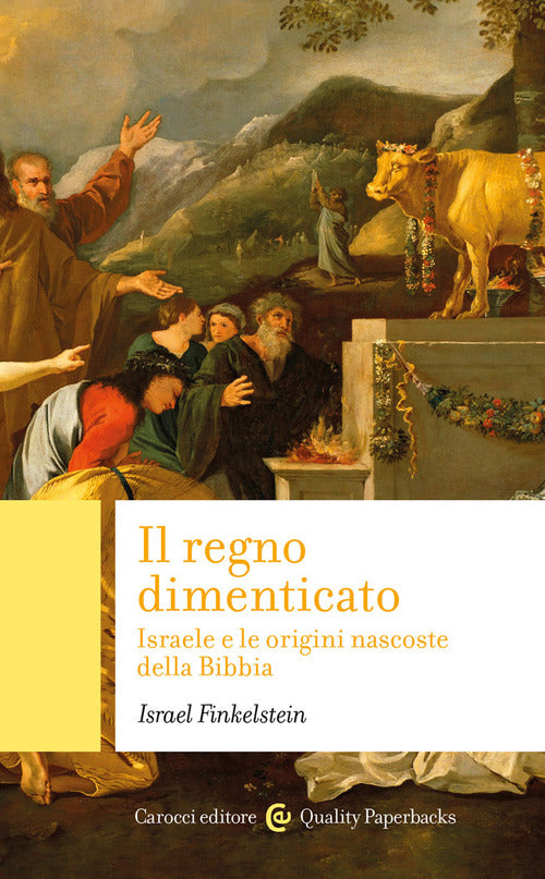 Cover of regno dimenticato. Israele e le origini nascoste della Bibbia