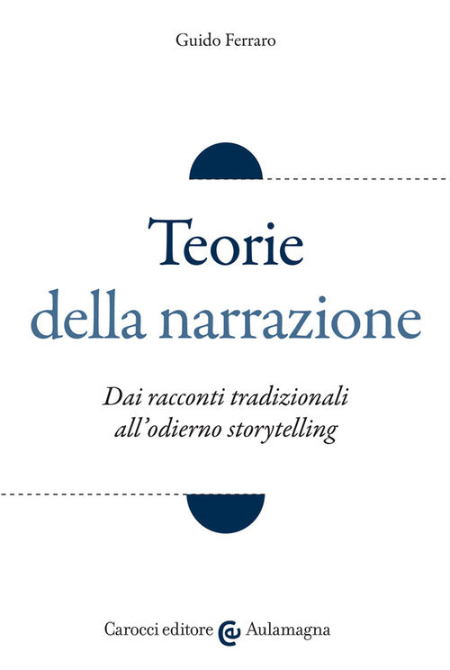 Cover of Teorie della narrazione. Dai racconti tradizionali all'odierno «storytelling»