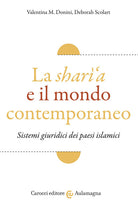 Cover of sharì'a e il mondo contemporaneo. Sistemi giuridici dei paesi islamici