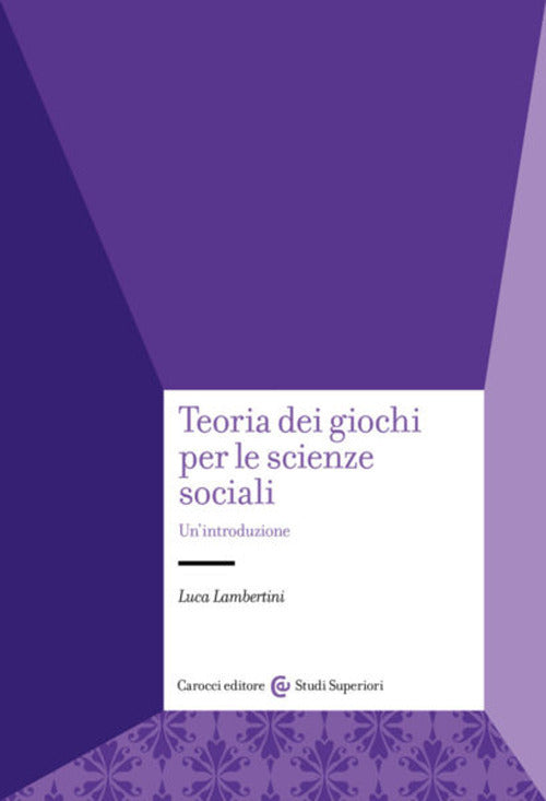 Cover of Teoria dei giochi per le scienze sociali. Un'introduzione