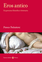 Cover of Eros antico. Un percorso filosofico e letterario