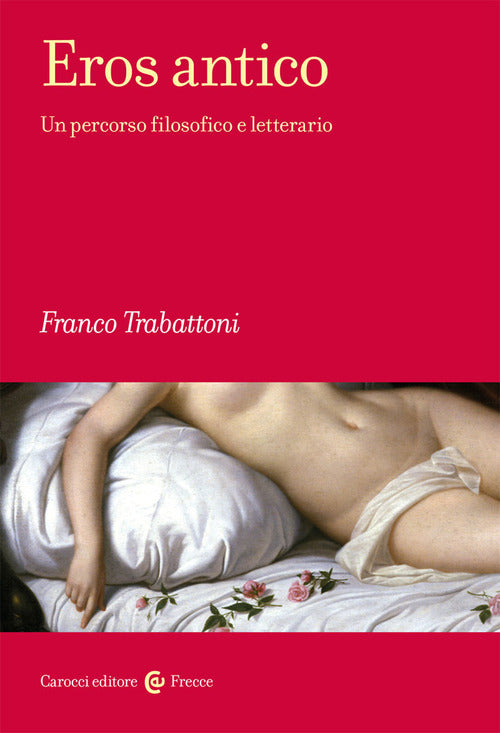 Cover of Eros antico. Un percorso filosofico e letterario