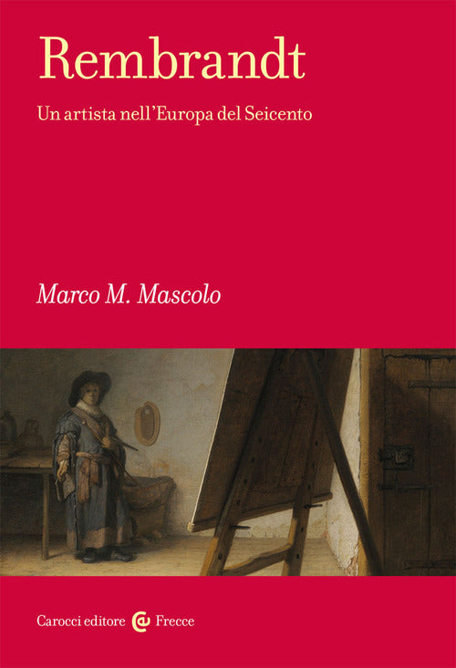 Cover of Rembrandt. Un artista nell'Europa del Seicento