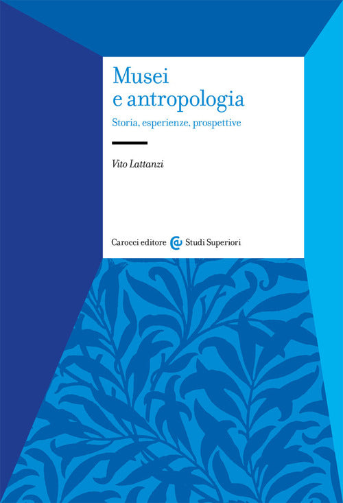 Cover of Musei e antropologia. Storia, esperienze, prospettive