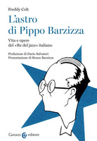 Cover of astro di Pippo Barzizza. Vita e opere del «Re del jazz» italiano