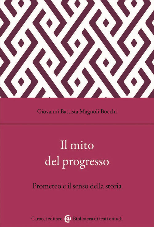 Cover of mito del progresso. Prometeo e il senso della storia