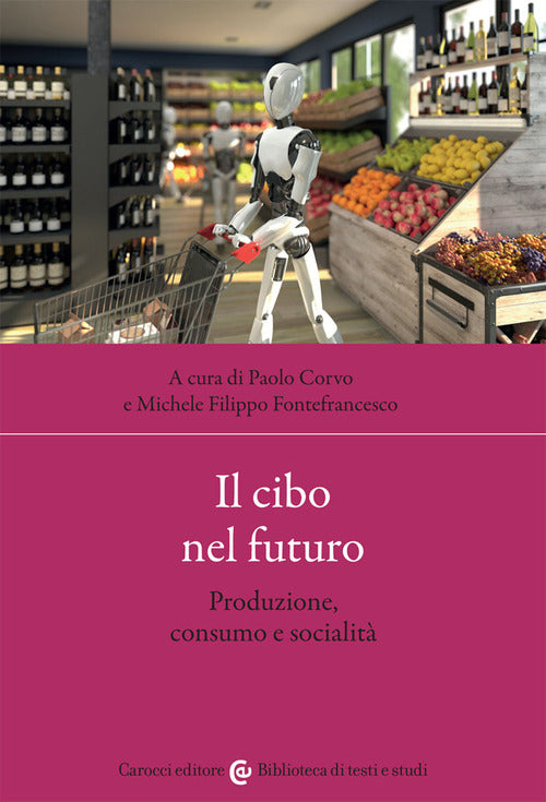 Cover of cibo nel futuro. Produzione, consumo e socialità