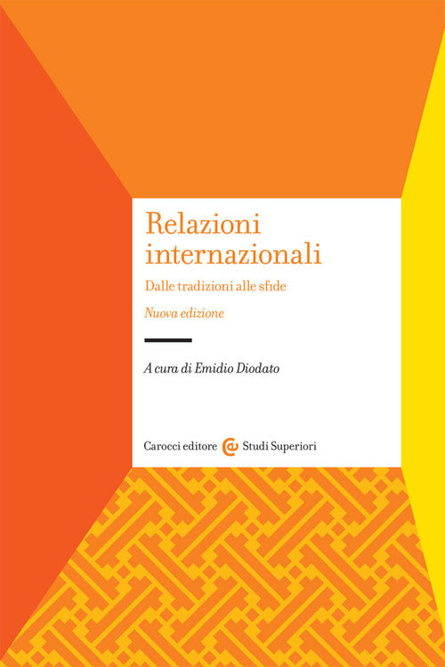 Cover of Relazioni internazionali. Dalle tradizioni alle sfide