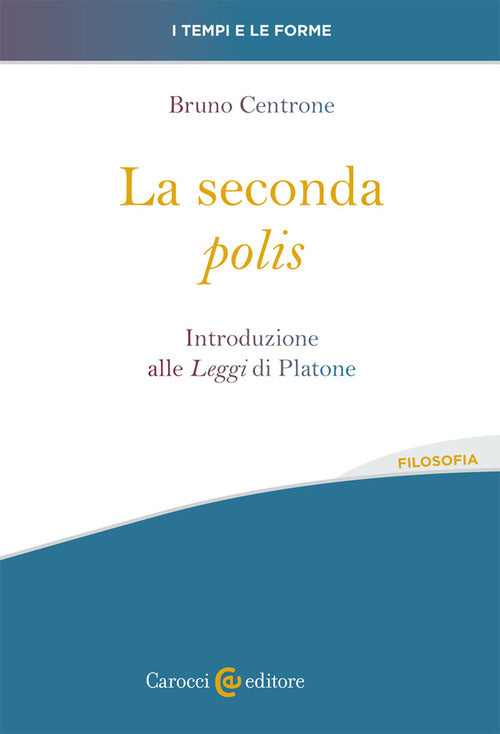 Cover of seconda «polis». Introduzione alle «Leggi» di Platone