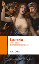 Cover of Lucrezia. Vita e morte di una matrona romana