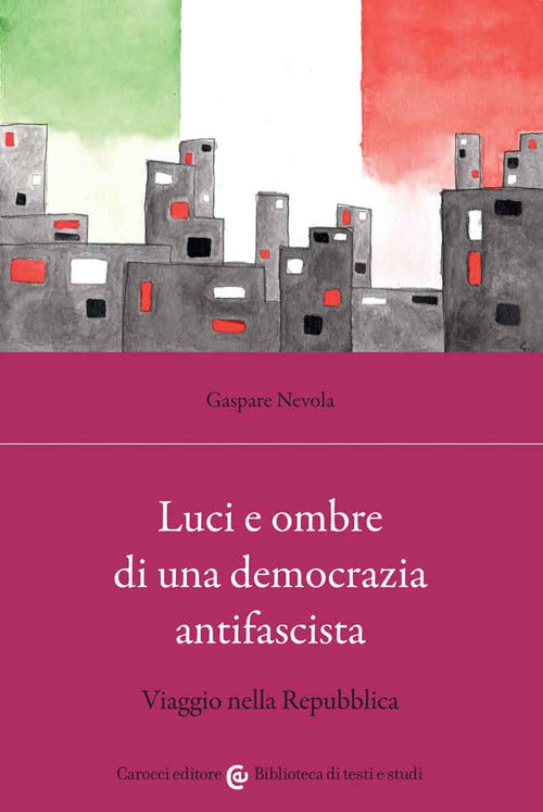 Cover of Luci e ombre di una democrazia antifascista. Viaggio nella Repubblica