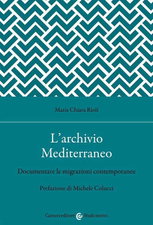 Cover of archivio Mediterraneo. Documentare le migrazioni contemporanee