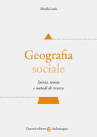 Cover of Geografia sociale. Storia, teoria e metodi di ricerca