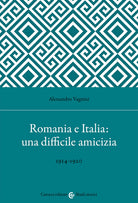 Cover of Romania e Italia: una difficile amicizia