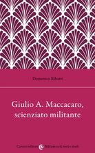 Cover of Giulio Alfredo Maccacaro, scienziato militante