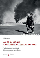 Cover of crisi libica e l'ordine internazionale. Dall'intervento umanitario alla competizione geopolitica