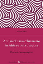 Cover of Anzianità e invecchiamento in Africa e nella diaspora. Prospettive antropologiche